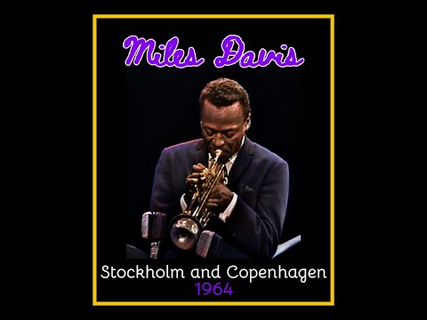 Miles Davis Quintet - Stockholm and Copenhagen 1964  (Complete Bootleg)