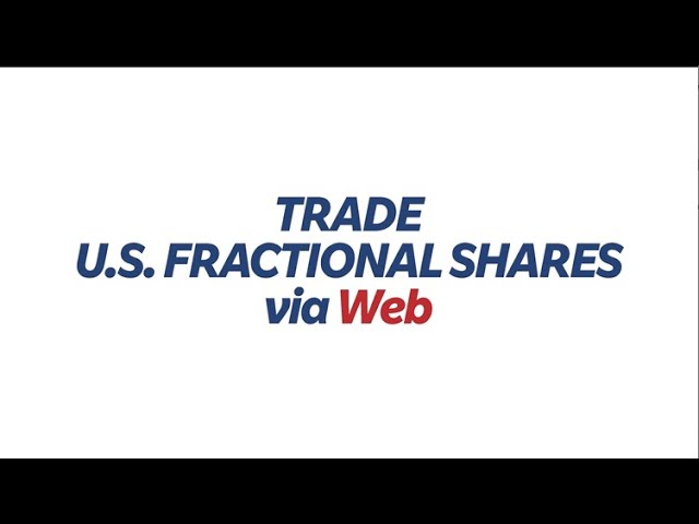 Trade U.S. Fractional Shares Via Web