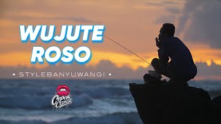 Download lagu WUJUTE ROSO • STYLE BANYUWANGIAN • CEPEKCANTIK • mp3