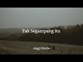 Tak Segampang Itu Anggi Marito Lirik Taksegampangitu Laguviral Febyputrinc Anggimarito