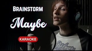 Brainstorm - Maybe KARAOKE