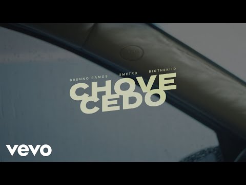 Brunno Ramos, 2metro, BIG THE KIID - Chove Cedo