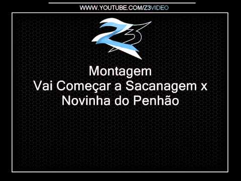 Montagem - Vai Começar a Sacanagem x Novinha do Penhão