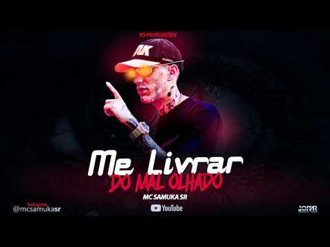 MC SAMUKA SR - ME LIVRAR DO MAL OLHADO (DJ MIGUEL SP & SAMUKA SR)