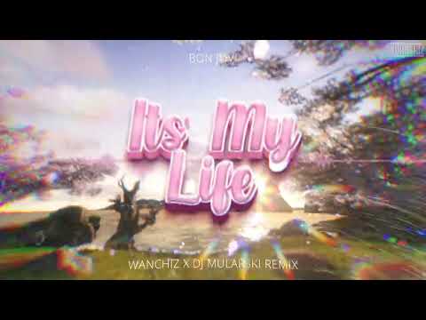 Bon Jovi - It's My Life (WANCHIZ x DJ Mularski Remix)