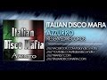 Italian Disco Mafia - Azzurro ( Original Radio Edit ...