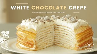 바삭 구운! 화이트 초콜릿 크레이프 케이크 만들기 : White Chocolate Crepe Cake Recipe : ホワイトチョコレートクレープケーキ | Cooking ASMR