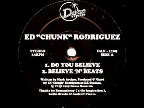 Ed Chunk Rodriguez - Do You Believe