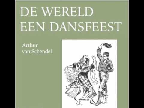 De wereld een dansfeest - Arthur van Schendel [Audiobook NL]
