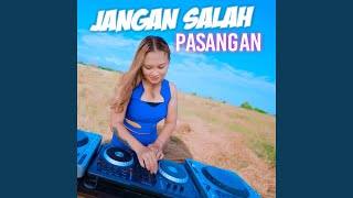Download lagu Jangan Salah Pasangan mp3 Download lagu Jangan Salah Pasangan mp3