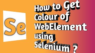 How to get color of web Elements using Selenium WebDriver