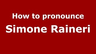 How to pronounce Simone Raineri