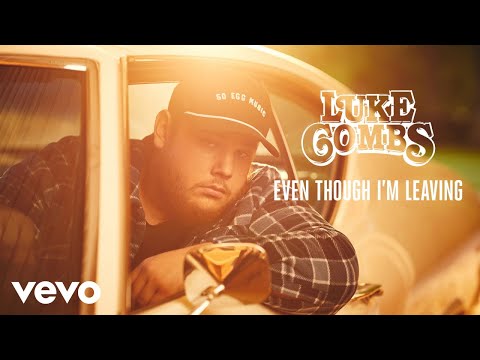 Luke Combs - Even Though I'm Leaving (Audio) Luke Combs - Even Though I'm Leaving (Audio)