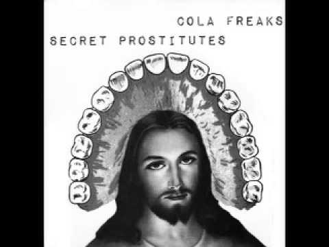 Cola Freaks - Secret Prostitues/Cola Freaks Split