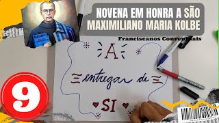 [9º Dia da Novena a São Maximiliano 2022 | A entrega de Si]