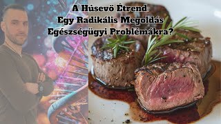 A Húsevő Étrend: Egy Radikális Megoldás Egészségügyi Problémákra?