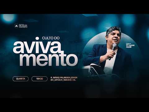 🔴 LIVE | CULTO DO AVIVAMENTO | PR. LUCAS ACIOLI | 29/07/2026 | REC ALAGOAS