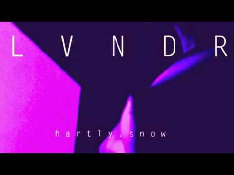 Felix Snow Presents: Hartly x Snow - L V N D R