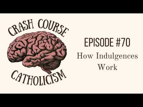70 - How Indulgences Work
