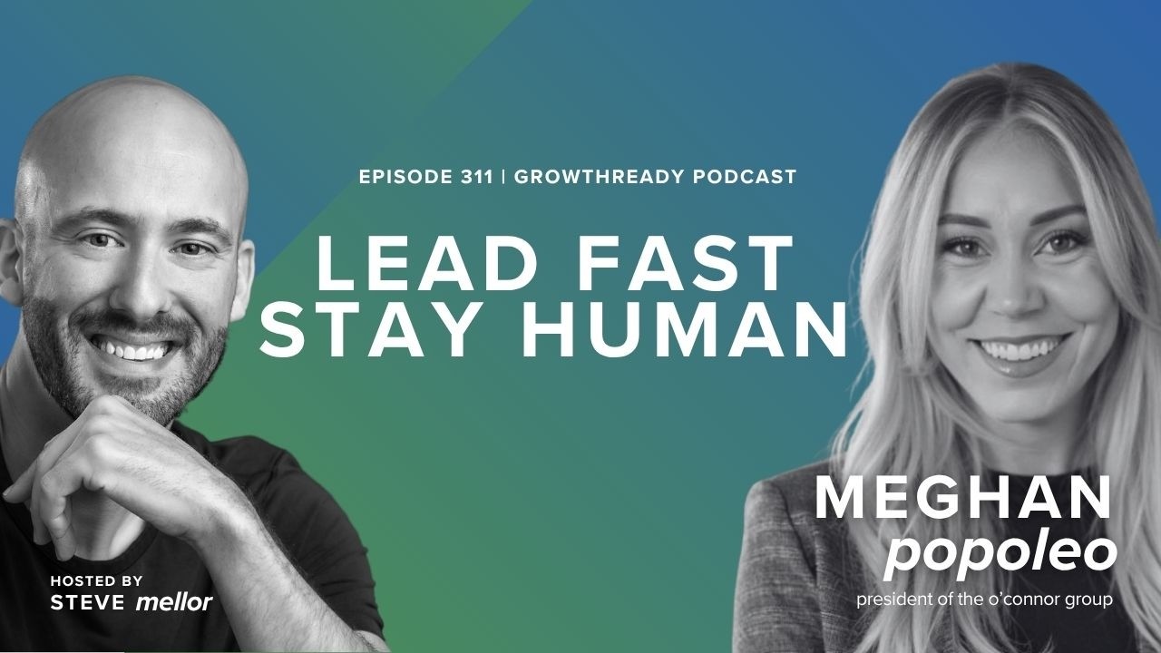 Episode 311: Build a High-Trust Team - Even If Growth Is Testing Your Culture w/ Meghan Popoleo