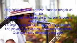 Raul Torres - Regresamelo Todo - versión original - letra y video