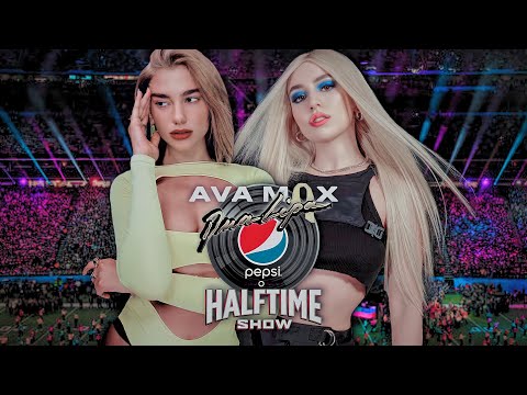 DUA LIPA & AVA MAX - SUPER BOWL HALFTIME SHOW (Concept)