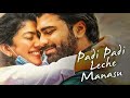 Padi Padi Leche Manasu Dil Dhadak Dhadak Sai Pallavi Sarvanand