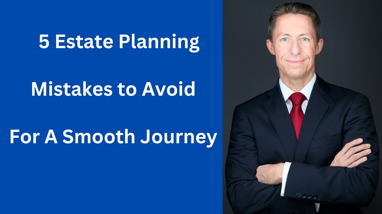 5 Estate Planning Mistakes to Avoid