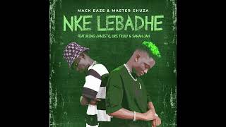 Download lagu Mack Eaze & Master Chuza - Nke lebadhe (feat. Dj Janisto, Urs Truly & Sanah Jah. mp3