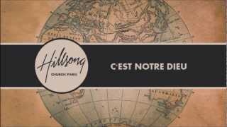 Hillsong En Français - C&#39;Est Notre Dieu (This Is Our God)