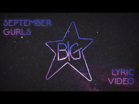 Big Star - September Gurls (Official Lyric Video)
