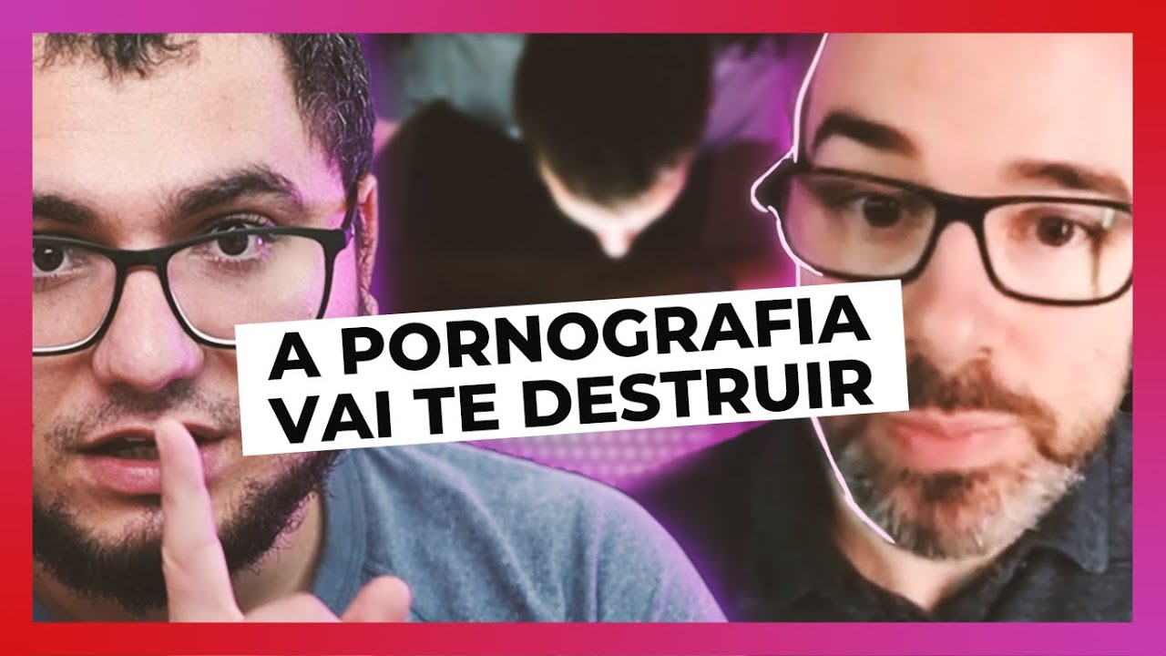 O QUE A PORNOGRAFIA FAZ COM VOCÊ (com Rodrigo Simonsen)