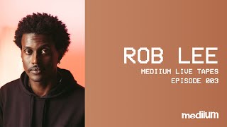 Rob Lee - 'You Are' | MEDIIUM LIVE TAPES