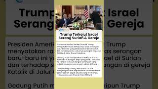 Trump Terkejut Israel Serang Suriah dan Gereja di Gaza, Begini Penjelasan Gedung Putih