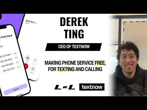 Derek Ting, Founder of TextNow on how he made texting free