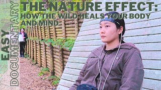 The Nature Effect: How the Wild Heals Your Body and Mind