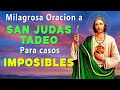 MILAGROSA Oración A SAN JUDAS TADEO Para CASOS IMPOSIBLES