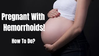 Pregnant With Hemorrhoids! | How To Do? #shorts
