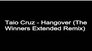 Taio Cruz - Hangover (The Winners Extended Remix)