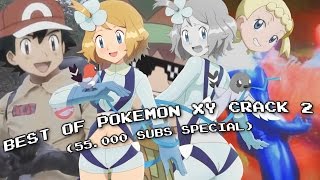 ☆BEST OF POKEMON XY CRACK 2 COMPILATION☆ [55K Subs SPECIAL]