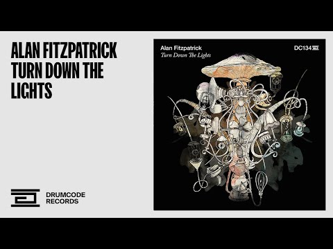 Alan Fitzpatrick - Turn Down The Lights [Drumcode]