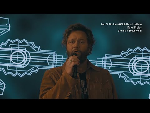 David Phelps - End Of The Line (Official Music Video) from Stories & Songs Vol.II