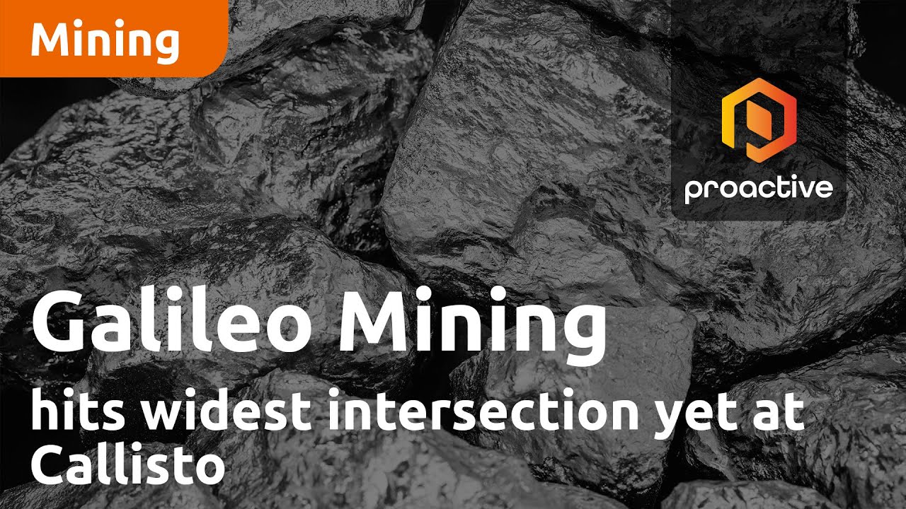 Galileo Mining hits widest intersection yet at Callisto