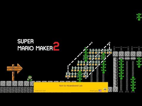 Super Mario Maker 2 - Not-So-Abandoned Lab [55W-5C7-3VF]