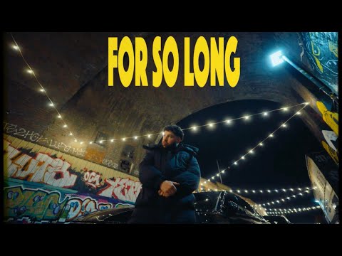 Video thumbnail for FOR SO LONG