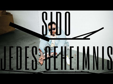SIDO - JEDES GEHEIMNIS (MUSIKVIDEO )