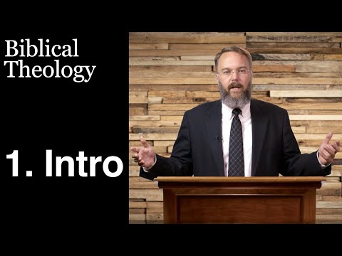 Biblical Theology 1: Introduction