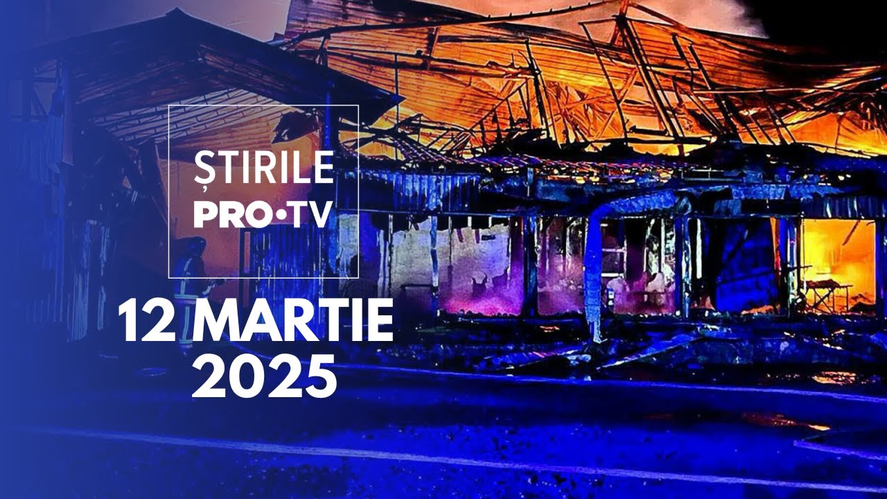 Știrile PRO TV - 12 Martie 2025