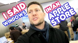 I SAID WINDOWS IN AN APPLE STORE