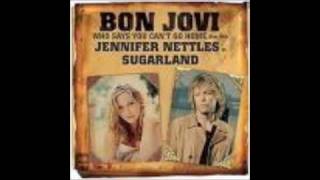 Who Says You Can&#39;t Go Home- Bon Jovi feat. Jennifer Nettles